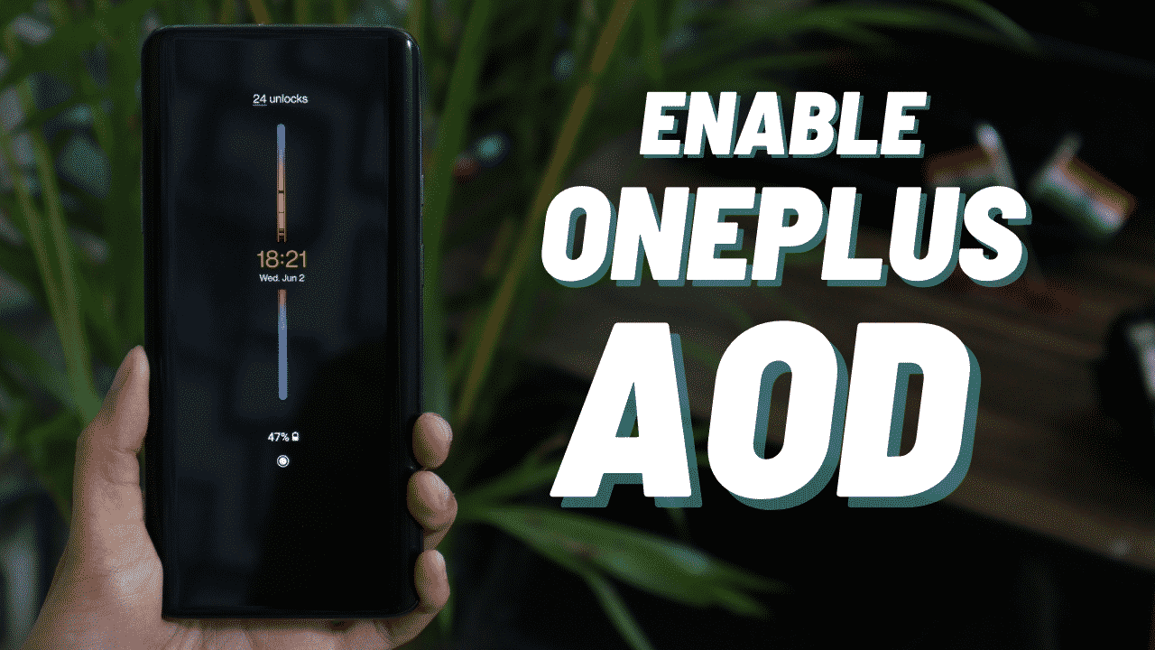 How to enable Always-on Display on Oneplus 7/7T series running Android 11