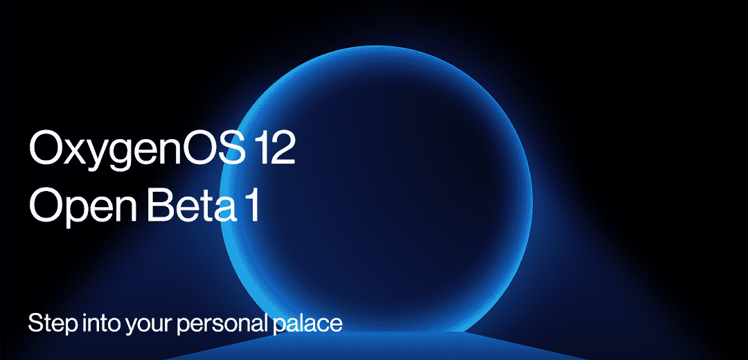 OxygenOS 12 Open Beta 1 For Oneplus 9 & 9 Pro