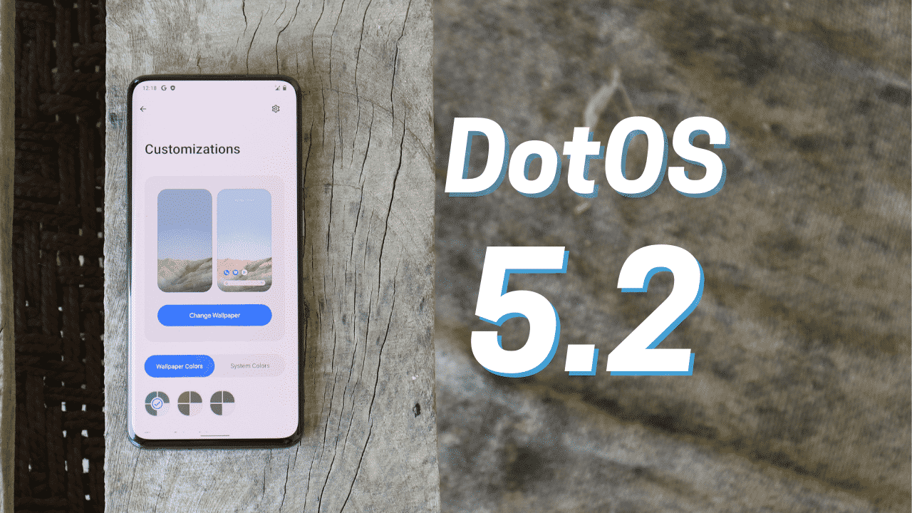 Dot OS 5.2 released with new features inspired by Android 12, including wallpaper-based theming