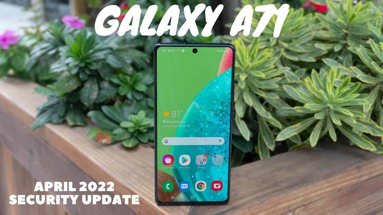 Samsung Galaxy A71 Receives April 2022 Security Update in Europe