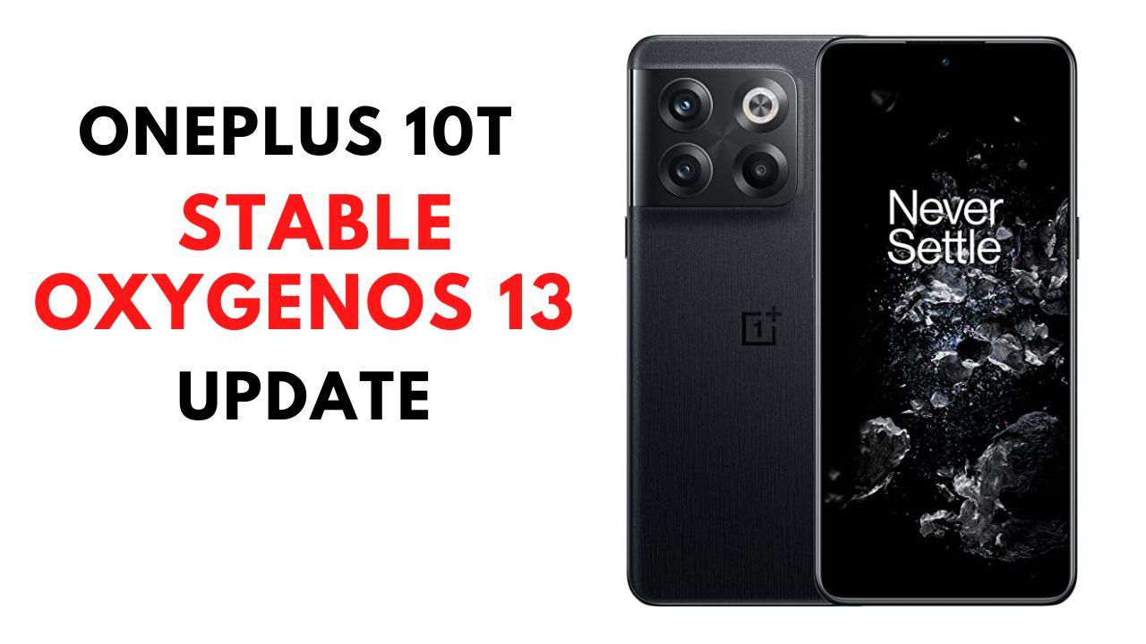 oneplus 10t stable oxygenos 13 update