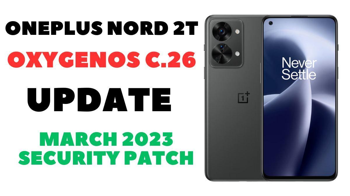 Oneplus nord 2T oxygenos c.26 update