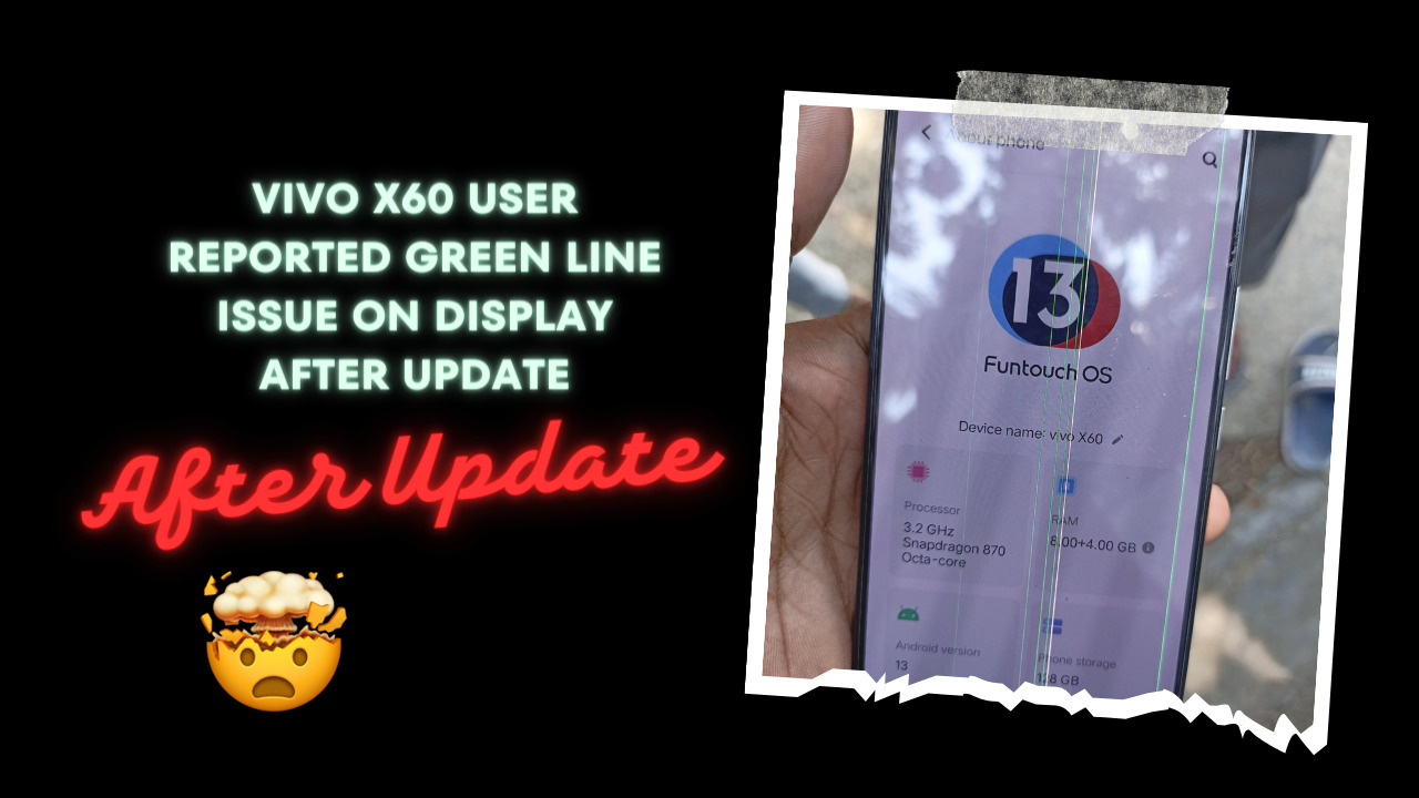 A Vivo X60 user reported Green Line issue on display after Update