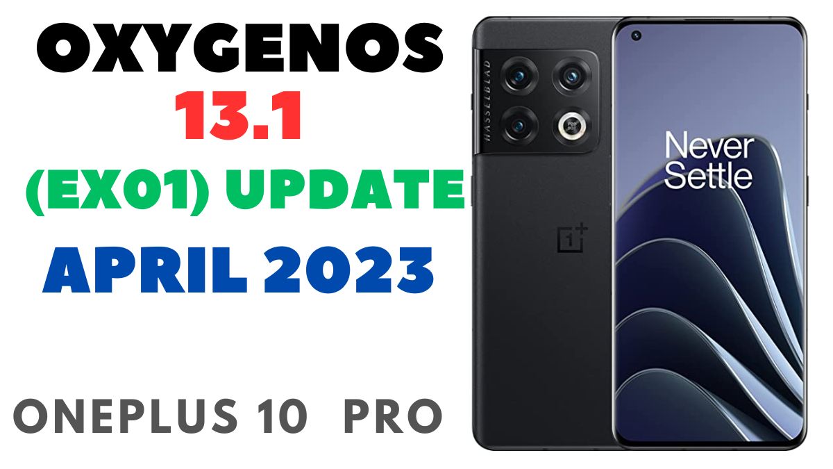 oneplus 10 pro oxygenos 13.1 ex01 new update