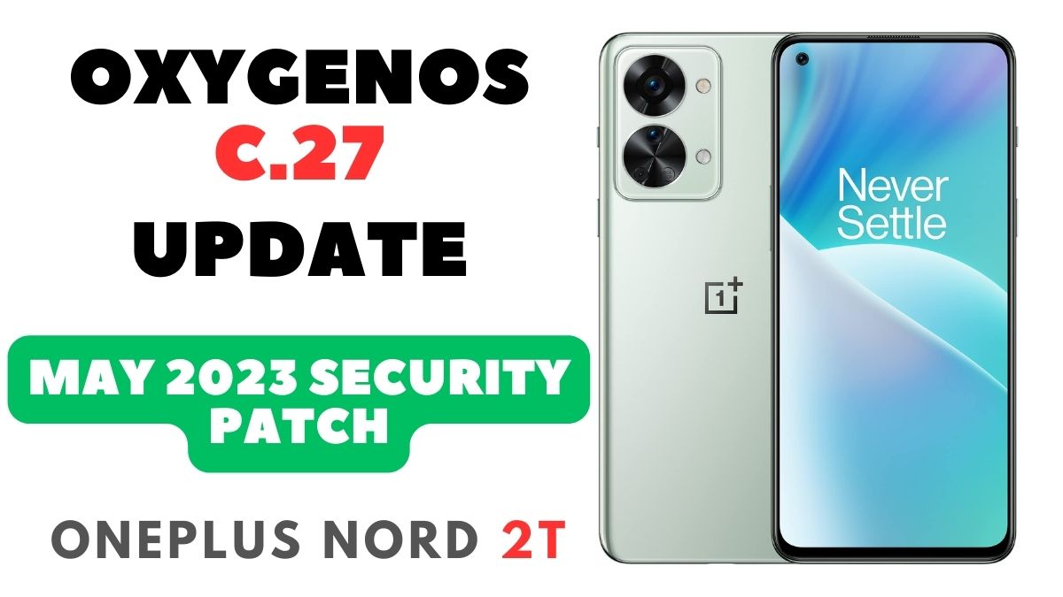 oneplus nord 2t oxygenos c.27 update