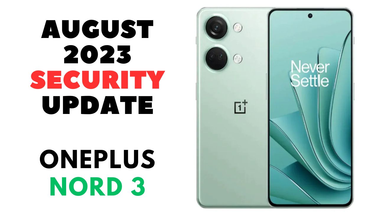 oneplus nord 3 august 2023 security update