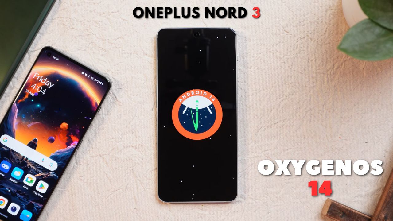 El OnePlus Nord 3 se actualiza a Android 14 con OxygenOS 14