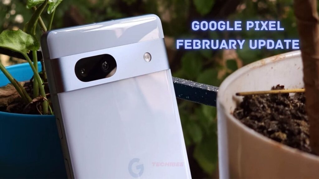 Google Pixels are receiving the February update